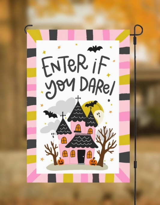 Enter If You Dare Garden Flag