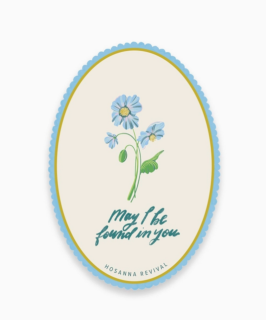 May I Be Found in You Sticker
