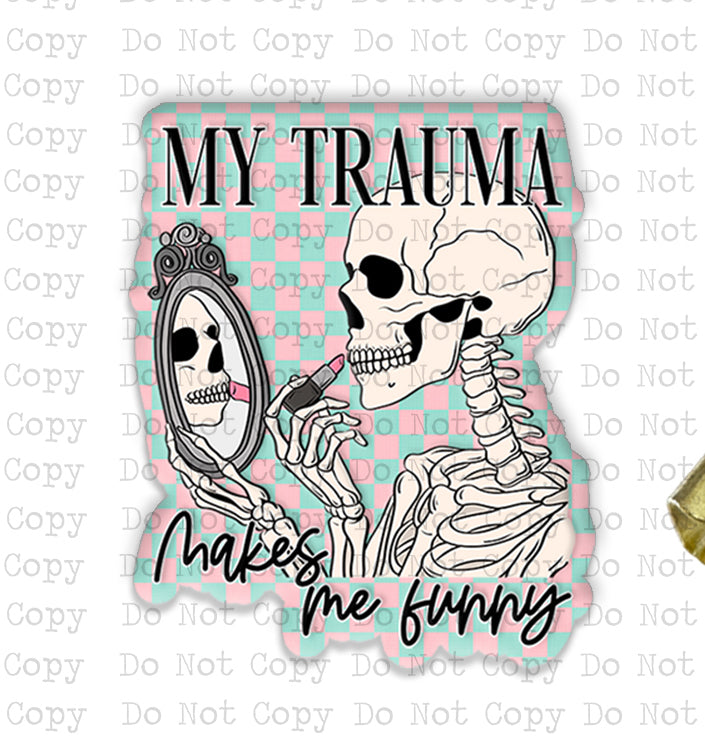 My Trauma Makes Me Funny Lapel Pin
