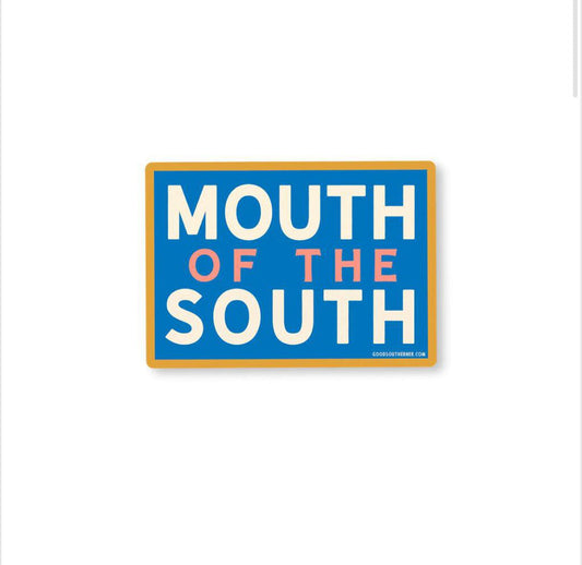 Mouth of the South Sticker