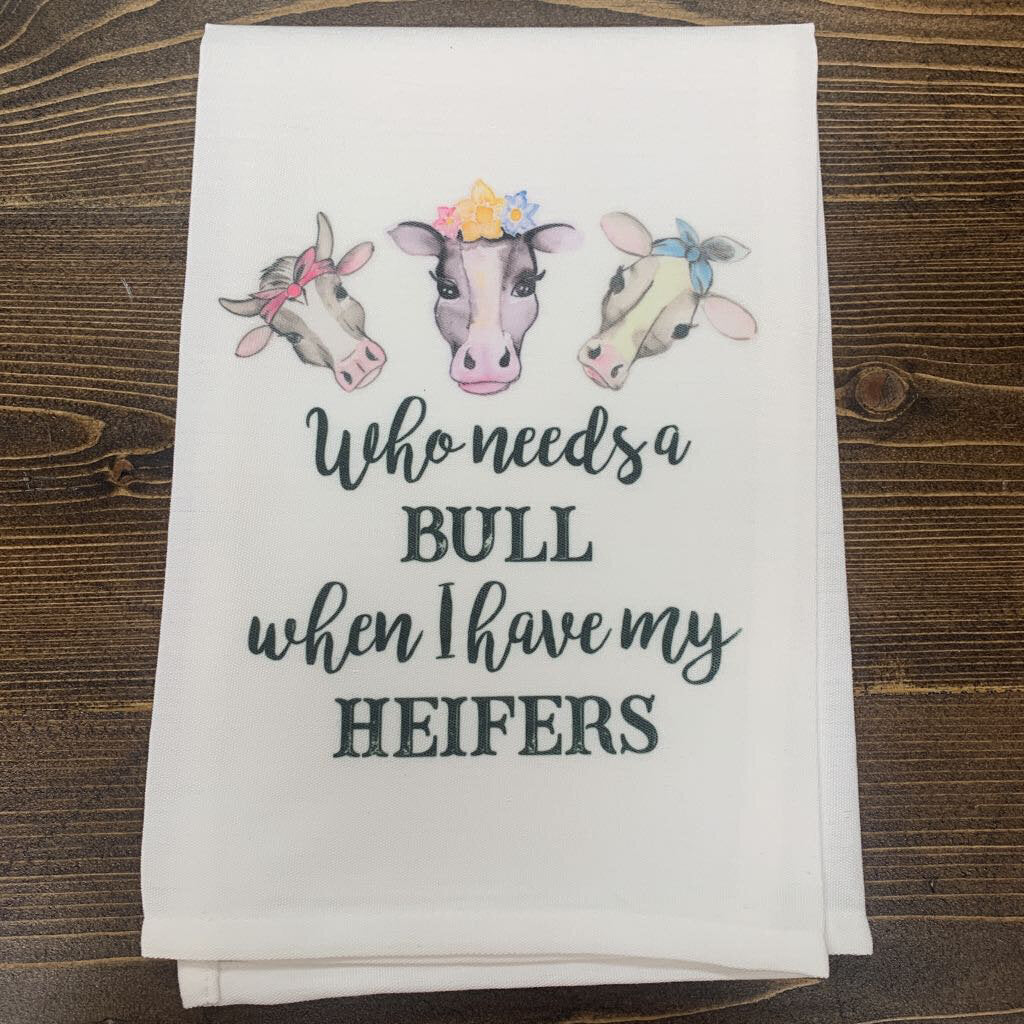 "Who Needs A Bull" Country Dish Towel
