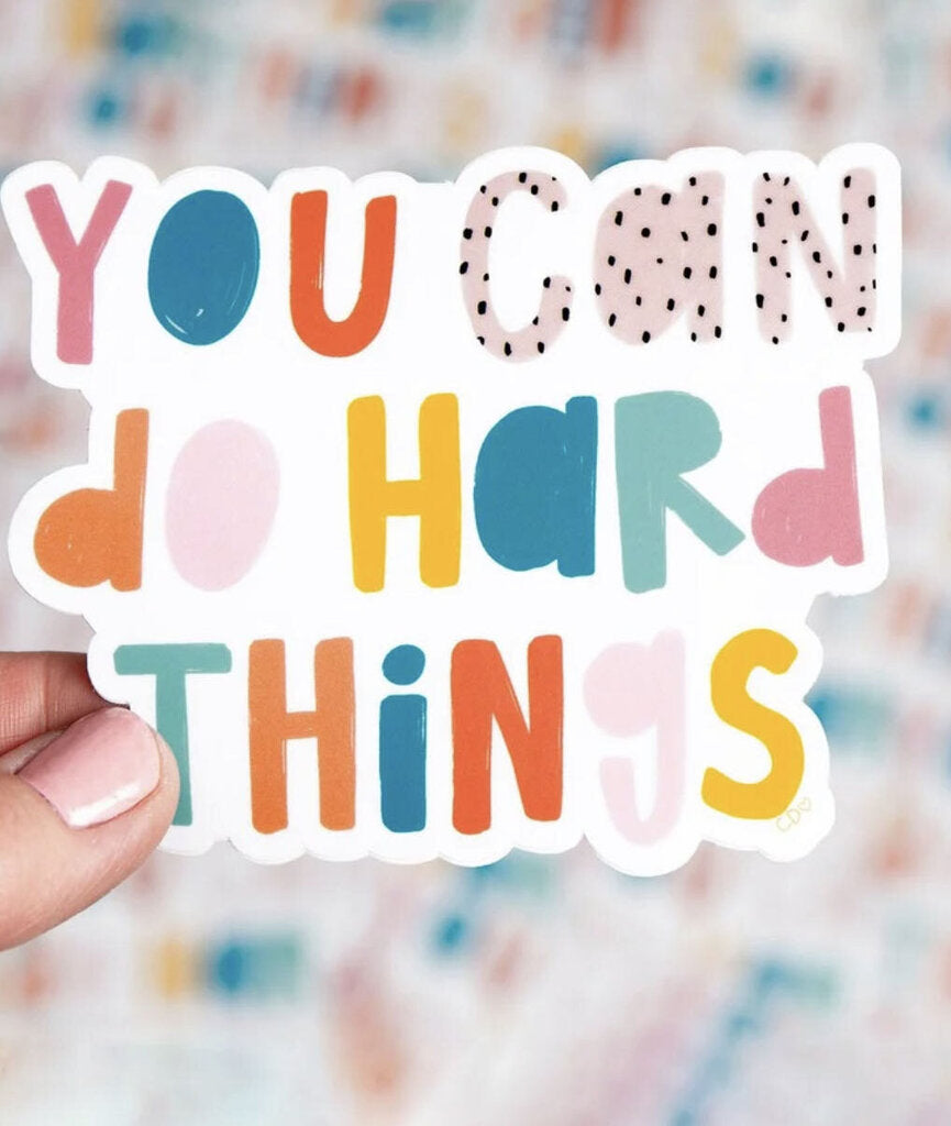 You Can Do Hard Things Decal Sticker